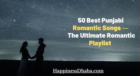 50 Best Punjabi Romantic Songs ― The Ultimate Romantic Playlist