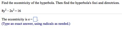 Solved Find the eccentricity of the hyperbola. Then find the | Chegg.com