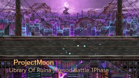 ProjectMoon - Library Of Ruina / Yesod Battle 1Phase 30m - YouTube