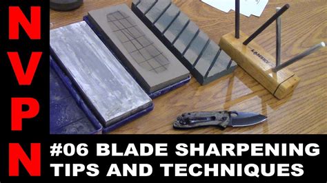 #06 Blade Sharpening Tips and Techniques - YouTube