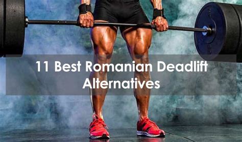 11 Best Romanian Deadlift Alternatives