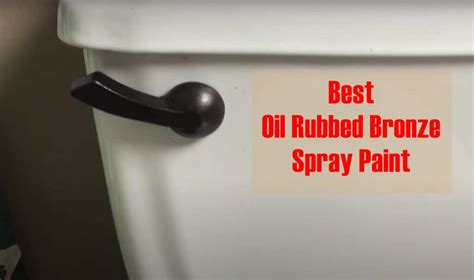 Best Oil Rubbed Bronze Spray Paint in 2023