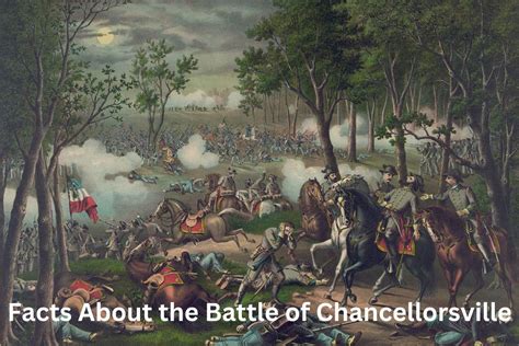 10 Facts About the Battle of Chancellorsville - Have Fun With History