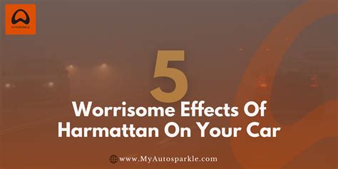 5 Worrisome Effects of Harmattan on Your Car - Autosparkle