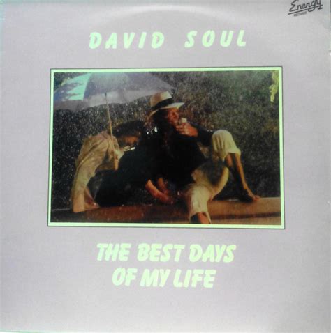 David Soul – The Best Days Of My Life (1981, Vinyl) - Discogs