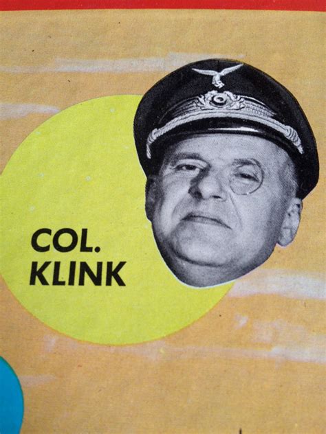 Hogans Heroes Colonel Klink Quotes. QuotesGram