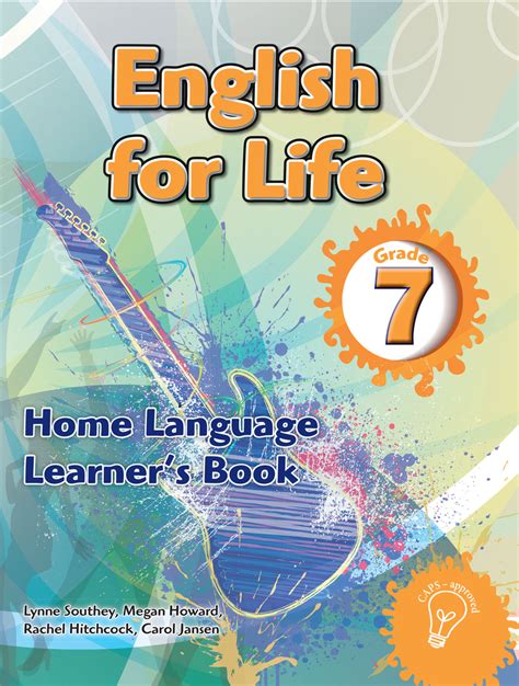 English for Life Grade 7 Learner’s Book for Home Language by Lynne ...