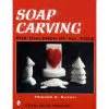Soap Carving - For Children of All Ages | Wood Carving Books