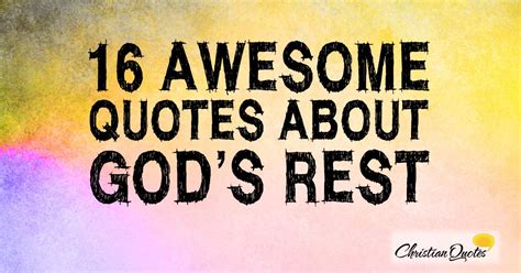 16 Awesome Quotes about God's Rest | ChristianQuotes.info