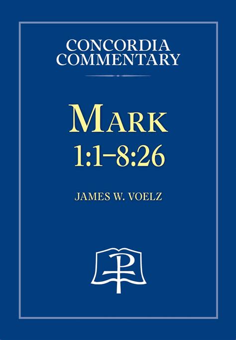 Mark 1:1-8:26 – Concordia | Review, Summary, Images – Best Bible Commentaries