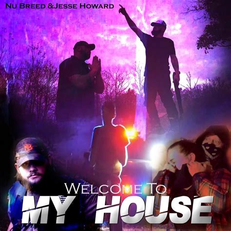 Nu Breed – Welcome to My House Lyrics | Genius Lyrics