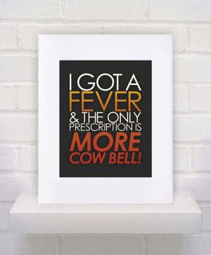 More Cowbell Quotes. QuotesGram