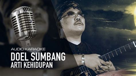 Doel Sumbang - Arti Kehidupan (Audio Karaoke) - YouTube