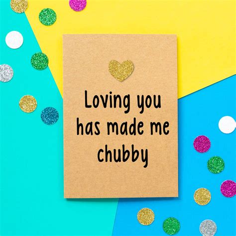 'Made Me Chubby' Funny Valentine's Day Card By Bettie Confetti