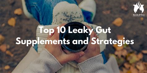 Top 10 Leaky Gut Supplements and Strategies