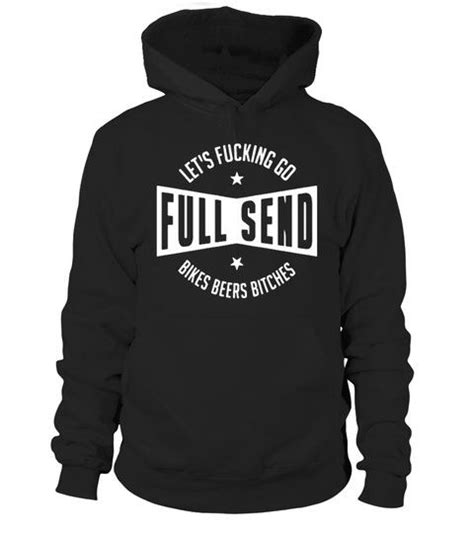 FULL SEND HOODIE - Hoodie Unisex #Shirts #TShirts | Motorcycle tee ...