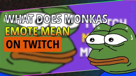 WHAT DOES MONKAS EMOTE MEAN ON TWITCH | Cyber-sport.io