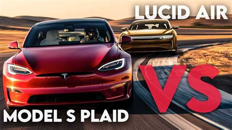 Tesla Model S Plaid Versus Lucid Air