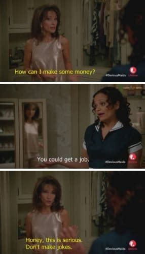 Best 21 Devious Maids Quotes - NSF News and Magazine