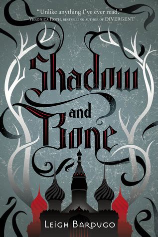 Shadow and Bone (The Shadow and Bone Trilogy, #1) by Leigh Bardugo | Goodreads