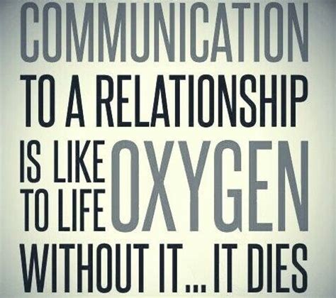 "Communication To A Relationship Is Like Oxygen To Life. Without It...It Dies" #communicate # ...