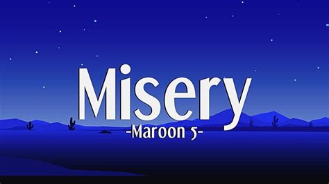 Maroon 5 - Misery (Lyrics) - YouTube Music