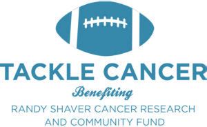 Tackle Cancer - Randy Shaver Cancer Research and Community Fund