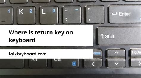 Where is return key on keyboard - talkkeyboard.com