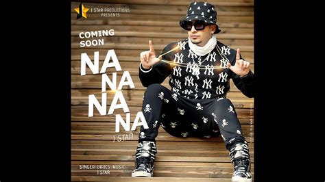 Na Na Na Na | J Star | Teaser | J Star Productions - YouTube