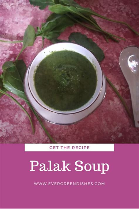 Palak Soup | Healthy Spinach Soup - Ever Green Dishes