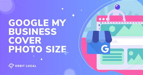 Guide To Google Business Profile Cover Photo Size, Tips, & More