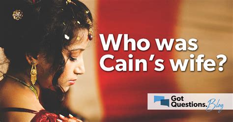 Who was Cain's wife?