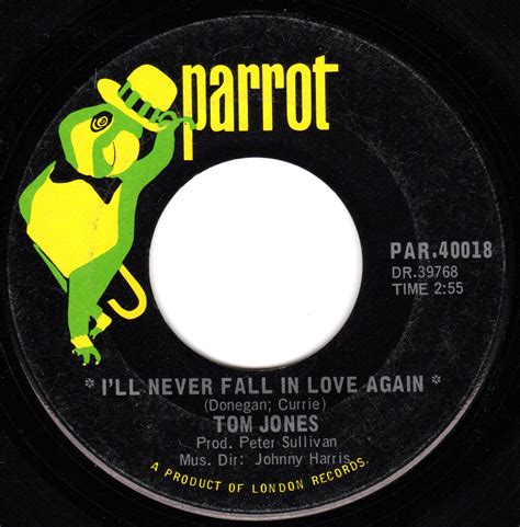 Tom Jones - I'll Never Fall In Love Again 45 (Parrot Canada)