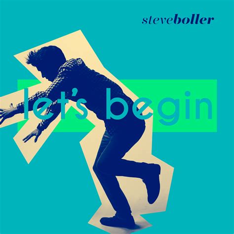 Let's Begin - Song Lyrics — Steve Boller