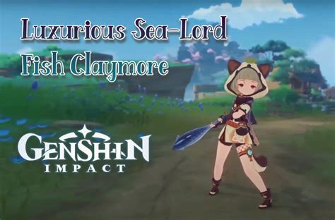 Genshin Impact: Luxurious Sea-Lord Fish Claymore, How To Get Easy Guide