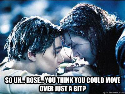 "I'll never let go Jack" Lets Go - Roses Love Titanic - quickmeme