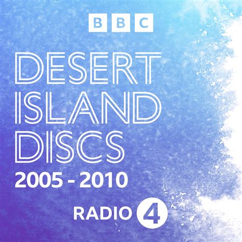 Desert Island Discs: Archive 2005-2010 | Lyssna här | Poddtoppen.se