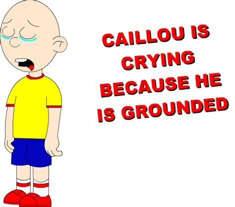 Caillou got Grounded by DerekAutistaFMF5988 on DeviantArt