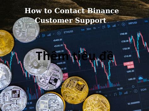 How to Contact Binance Customer Support | by Kelsemikael | Dec, 2023 ...