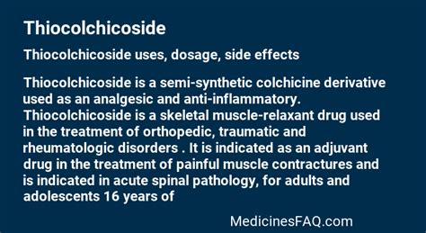 Thiocolchicoside: Uses, Dosage, Side Effects, FAQ - MedicinesFAQ