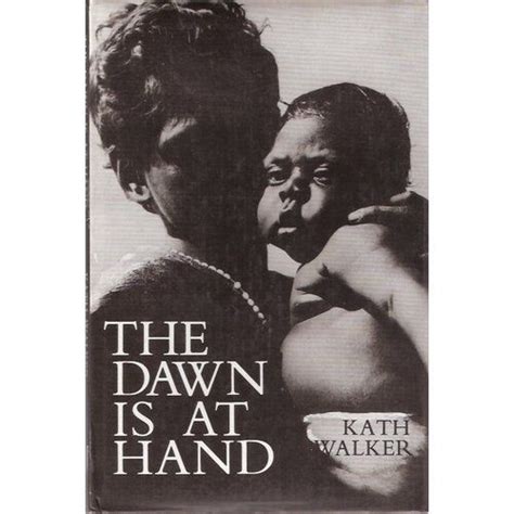 Cover of "The Dawn is at Hand" by Kath Walker (Oodgeroo Noonuccal) Aboriginal Language, Know Who ...