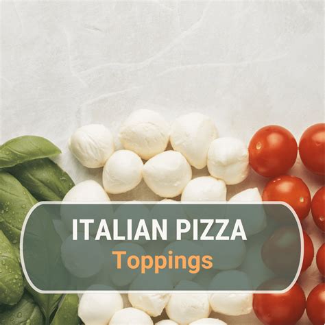 The Best Authentic Italian Pizza Toppings & Pizza Varieties | Pizza Preacher