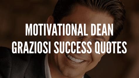 Motivational Dean Graziosi Success Quotes