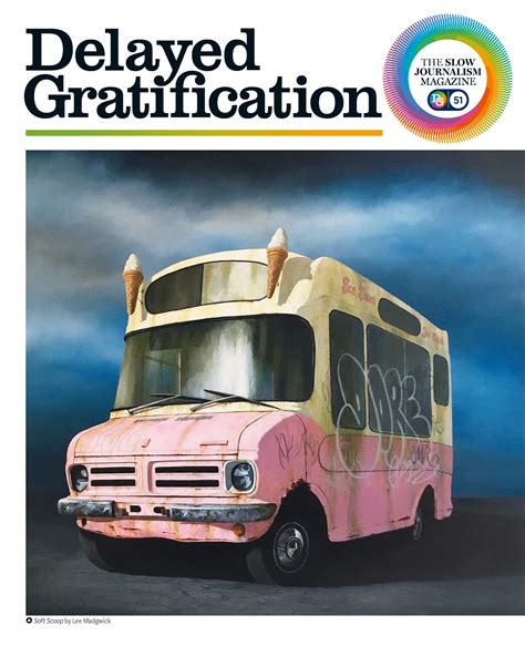 Issue #51 | Delayed Gratification