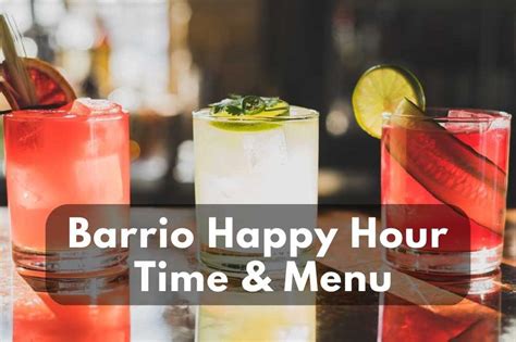 Barrio Happy Hour Prices & Time of 2023 - Modern Art Catering