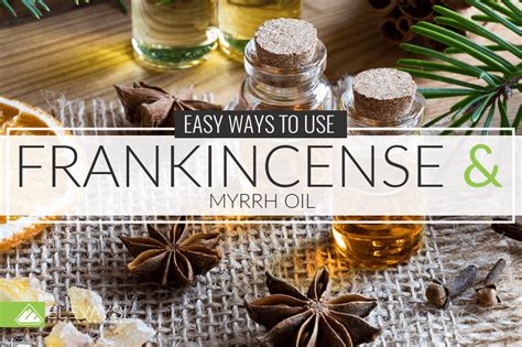 Super Easy Ways to Use Frankincense and Myrrh Oil - Elevays