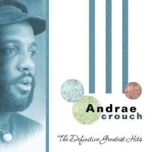 Andraé Crouch Lyrics, Songs, and Albums | Genius