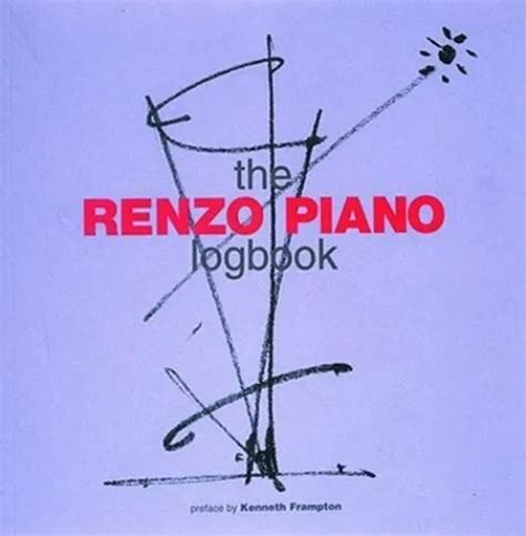 THE RENZO PIANO Logbook by Piano, Renzo Paperback / softback Book The ...