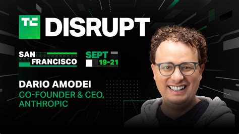 Anthropic’s Dario Amodei discusses building safer AI and more at TechCrunch Disrupt 2023 - GPT ...