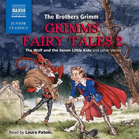 Grimms’ Fairy Tales – Volume 2 (selections) – Naxos AudioBooks